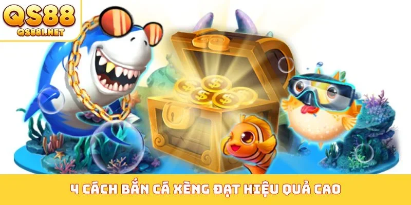 4 cách bắn cá xèng đạt hiệu quả cao