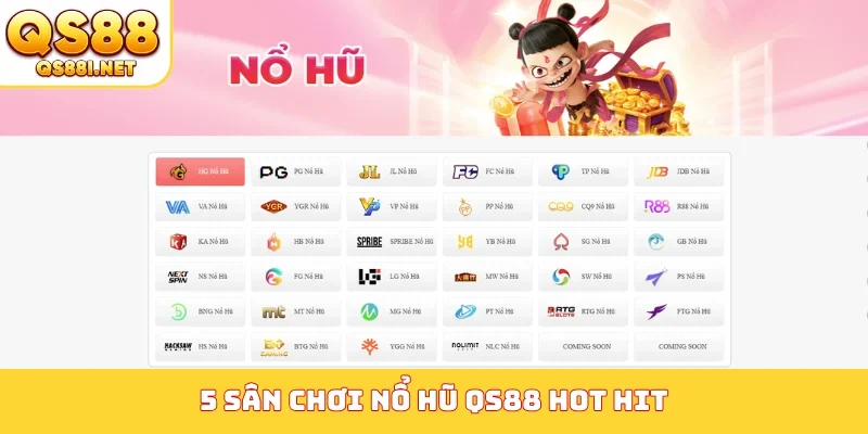 5 sân chơi nổ hũ QS88 hot hit
