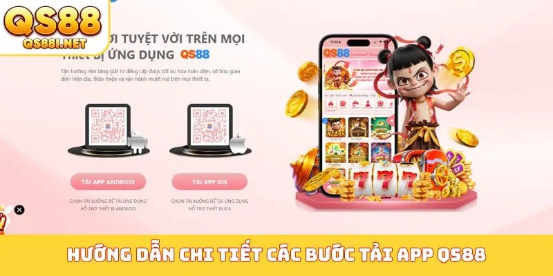 Hướng dẫn chi tiết các bước tải app QS88