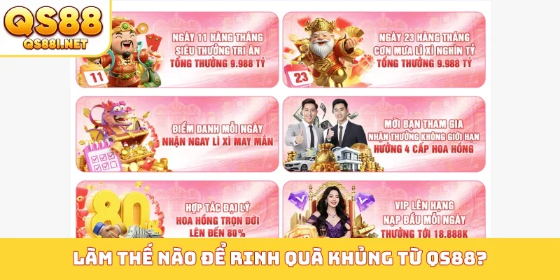 Làm thế nào để rinh quà khủng từ QS88?